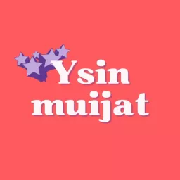 Ysin muijat Podcast artwork