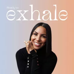 Ready to Exhale Podcast artwork