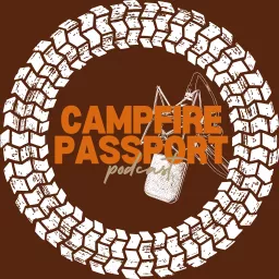 Campfire Passport Podcast artwork