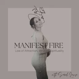MANIFEST FIRE with Sarah Louise Podcast artwork
