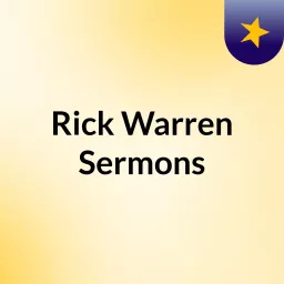 Rick Warren Sermons