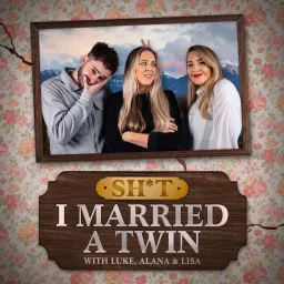 Sh*t! I Married a Twin Podcast artwork