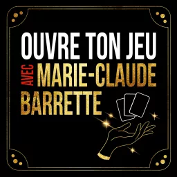 Ouvre ton jeu avec Marie-Claude Barrette