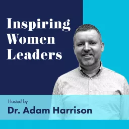 Inspiring Women Leaders Podcast artwork