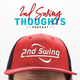 2nd Swing Thoughts Podcast artwork