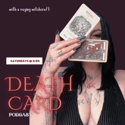 The Death Card Podcast: With A Raging Witchcraft