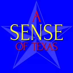 A Sense of Texas Podcast artwork