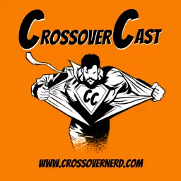 CrossoverCast Podcast artwork