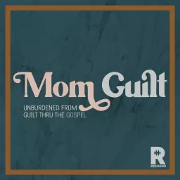 Mom Guilt Podcast artwork