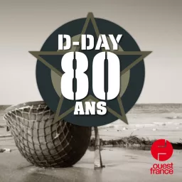 Le 80e anniversaire du D-Day Podcast artwork