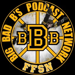 Big Bad B's Podcast Network: A Boston Bruins Podcast