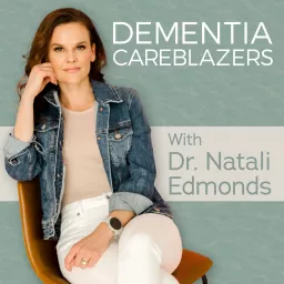 Dementia Careblazers Podcast artwork