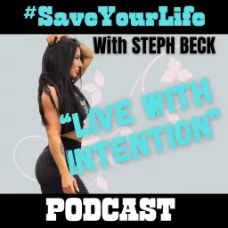 Save Your Life with Steph Beck