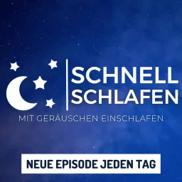 SCHNELL SCHLAFEN 😴 - Mit Geräuschen einschlafen Podcast artwork