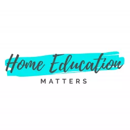 Home Education Matters Podcast artwork