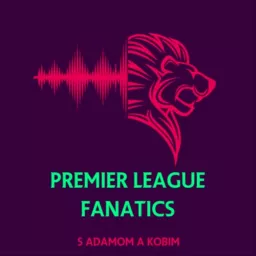 Premier League Fanatics Podcast artwork