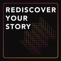 Rediscover Your Story Podcast artwork