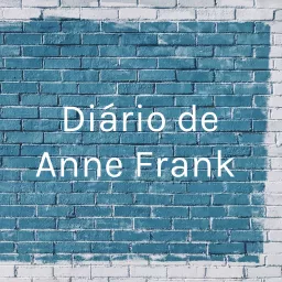 Diário de Anne Frank Podcast artwork