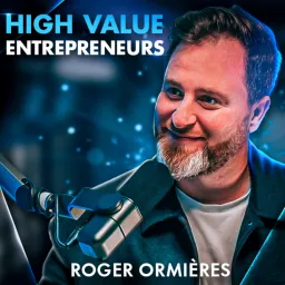 High Value Entrepreneurs Podcast artwork