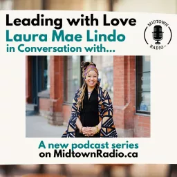 Leading with Love: Laura Mae Lindo in Conversation with... Podcast artwork