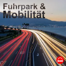 Fuhrpark und Mobilität Podcast artwork