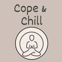 Cope and Chill Podcast artwork