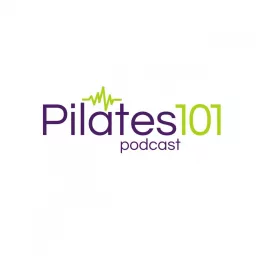 Pilates 101 Podcast