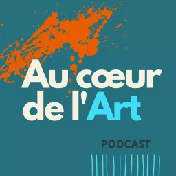 Au cœur de l'Art Podcast artwork