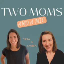 Two Moms and a Mic