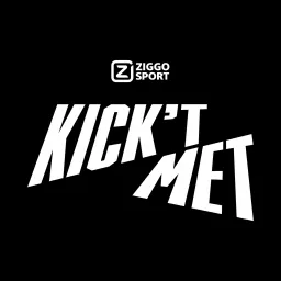Ziggo Sport: Kick 't Met Podcast artwork