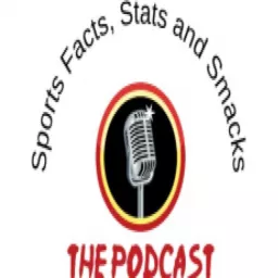 Sports Facts, Stats and Smacks Podcast artwork