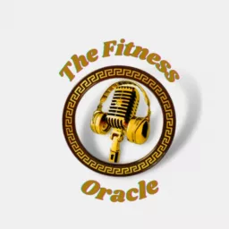 The Fitness Oracle Podcast artwork