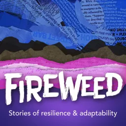 Fireweed Podcast artwork