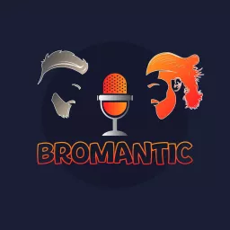 Bromantic Podcast artwork