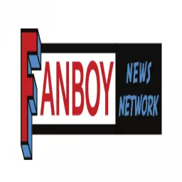 Fanboy News Network Podcast Archives - Fanboy News Network