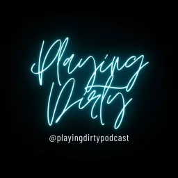 Playing Dirty Podcast artwork