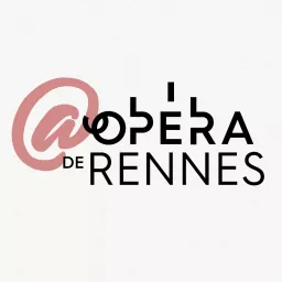 Opéra de Rennes Podcast artwork