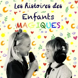Les Histoires des Enfants Magiques Podcast artwork