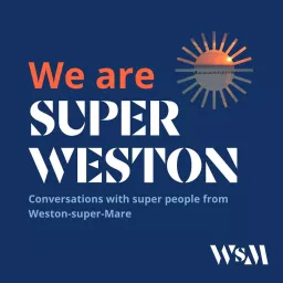 We are Super Weston Podcast artwork