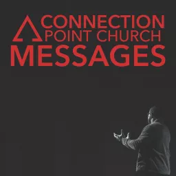 Connection Point Messages Podcast artwork