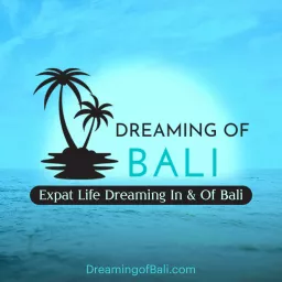 Dreaming of Bali Podcast artwork