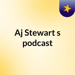 Aj Stewart's podcast artwork