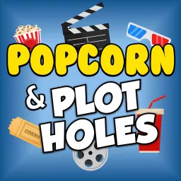 Popcorn & Plot Holes