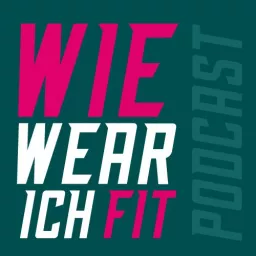 Wie wear ich fit Podcast artwork