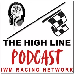 The High Line - IWM Racing Network Podcast artwork