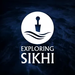 E13 Exploring Sikhi Podcast artwork