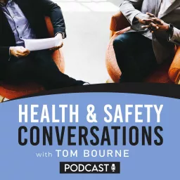 Health and Safety Conversations Podcast artwork