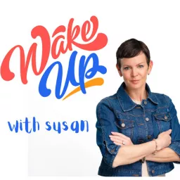 Wake Up with Susan Podcast artwork