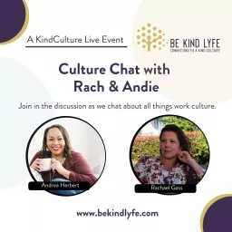 Be Kind Lyfe Presents... Culture Chat with Rach & Andie Podcast artwork