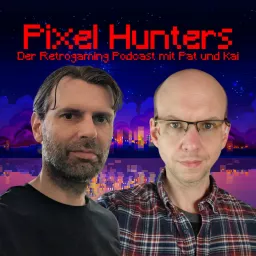 Pixel Hunters - Der Retrogaming Podcast mit Pat und Kai artwork